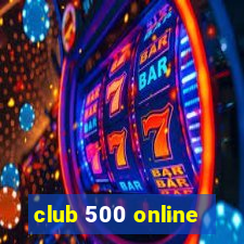 club 500 online